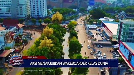 Dunia Punya Cerita - Aksi Wakeboarder Menyusuri Sungai Kota Bangkok