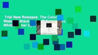Trial New Releases  The Color of Water: A Black Man s Tribute to His White Mother by James McBride