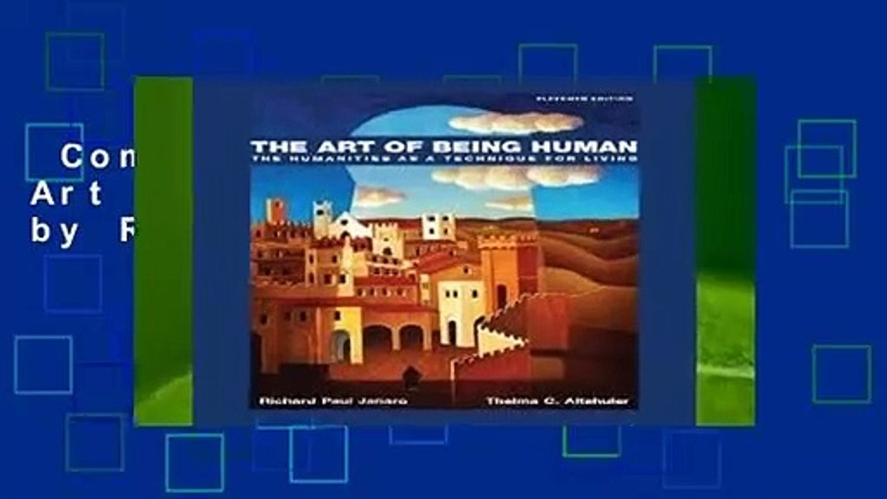 Complete acces  The Art of Being Human by Richard Janaro