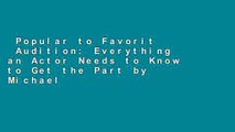 Popular to Favorit  Audition: Everything an Actor Needs to Know to Get the Part by Michael