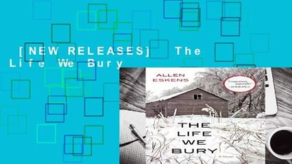 [NEW RELEASES]  The Life We Bury