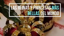 Las Reinas y Princesas más bellas del mundo