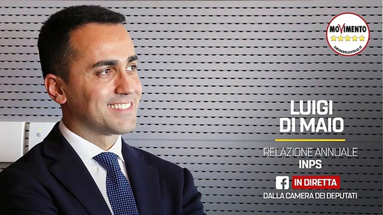 Di Maio - Alla presentazione della relazione annuale dell’Inps (10.07.19)