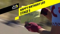 Joyeux Anniversaire Leo / Happy Birthday Leo - Étape 5 / Stage 5 - Tour de France 2019