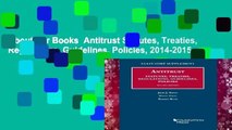 About For Books  Antitrust Statutes, Treaties, Regulations, Guidelines, Policies, 2014-2015