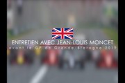 Entretien avec Jean-Louis Moncet avant le Grand Prix F1 de Grande-Bretagne 2019