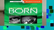 Full E-book  Before We Are Born: Essentials of Embryology and Birth Defects, 9e  Best Sellers