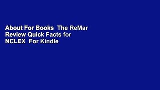 About For Books  The ReMar Review Quick Facts for NCLEX  For Kindle