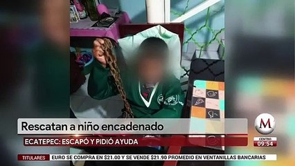 Rescatan a niño encadenado por su abuela en Ecatepec