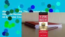 About For Books  The Supremes' Greatest Hits, 2nd Revised  Updated Edition: The 44 Supreme Court