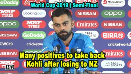 World Cup 2019 | Many positives to take back: Kohli after losing to NZ