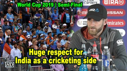 World Cup 2019 | Huge respect for India as a cricketing side: Williamson