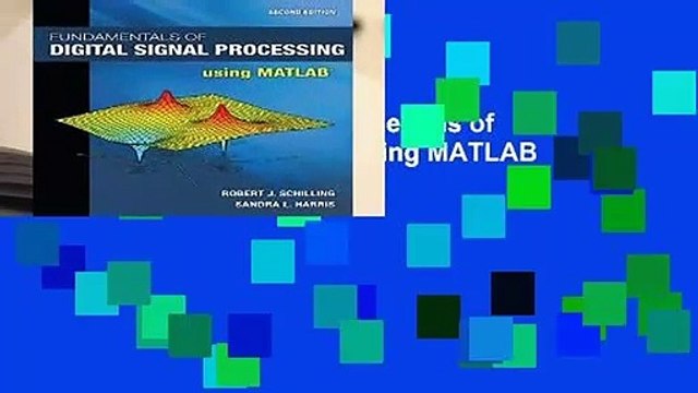 Trial New Releases Fundamentals of Digital Signal Processing Using MATLAB by Robert J Schilling