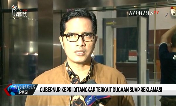 OTT, KPK Tangkap Gubernur Kepri Terkait Dugaan Suap Reklamasi