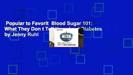 Popular to Favorit  Blood Sugar 101: What They Don t Tell You about Diabetes by Jenny Ruhl