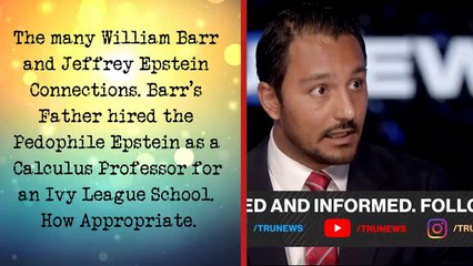 The Epstein William Barr Coverup Connection