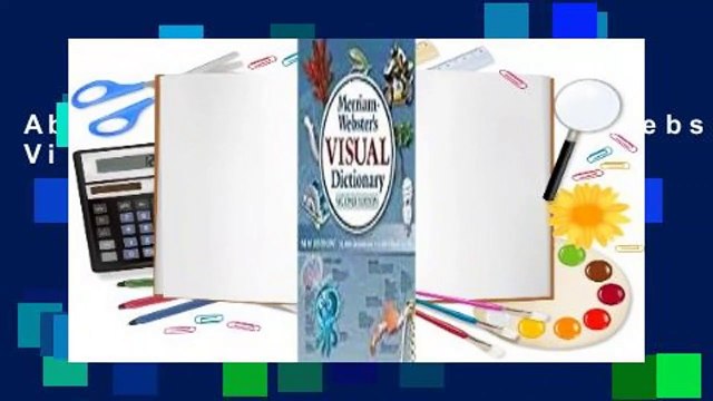 About For Books Merriam-Webster's Visual Dictionary Complete