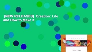 [NEW RELEASES]  Creation: Life and How to Make it