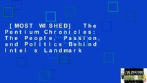[MOST WISHED]  The Pentium Chronicles: The People, Passion, and Politics Behind Intel s Landmark