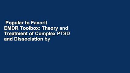 Popular to Favorit  EMDR Toolbox: Theory and Treatment of Complex PTSD and Dissociation by Jim