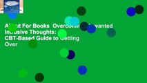 About For Books  Overcoming Unwanted Intrusive Thoughts: A CBT-Based Guide to Getting Over