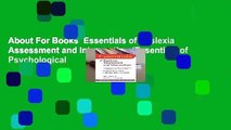 About For Books  Essentials of Dyslexia Assessment and Intervention (Essentials of Psychological