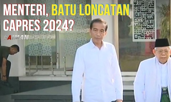 Menteri Jadi Batu Loncatan sebagai Capres 2024? | Menjaring Menteri, Menuju Capres - AIMAN (1)