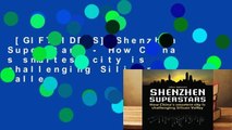 [GIFT IDEAS] Shenzhen Superstars - How China s smartest city is challenging Silicon Valley