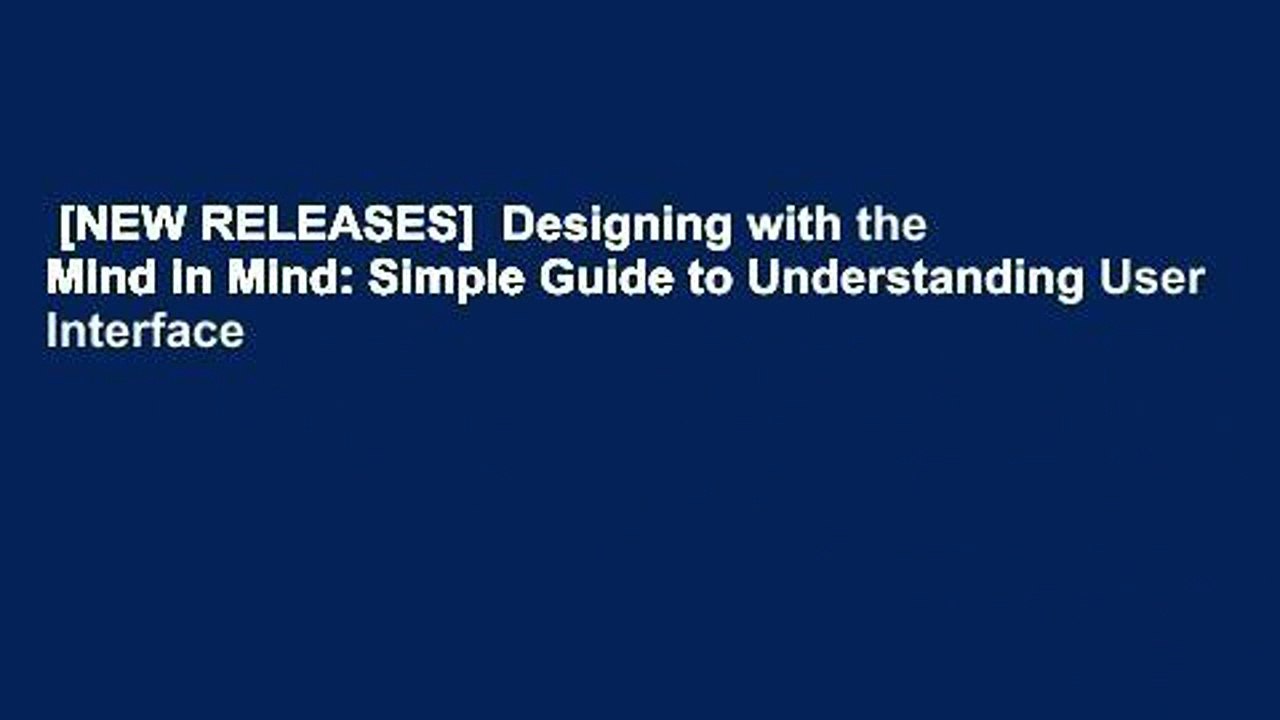 [NEW RELEASES]  Designing with the Mind in Mind: Simple Guide to Understanding User Interface