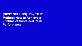 [BEST SELLING]  The TB12 Method: How to Achieve a Lifetime of Sustained Peak Performance