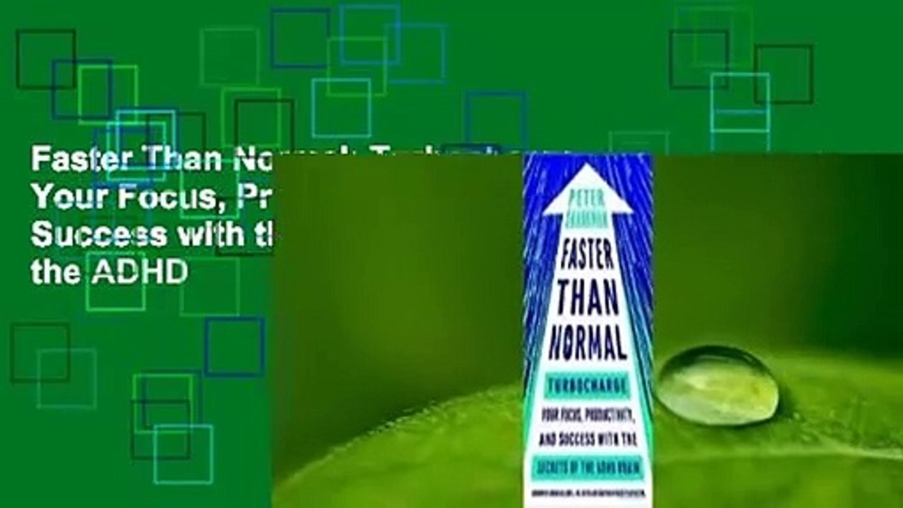 Faster Than Normal: Turbocharge Your Focus, Productivity, and Success with the Secrets of the ADHD