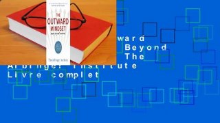 acheter The Outward Mindset: Seeing Beyond Ourselves par ; The Arbinger Institute Livre complet