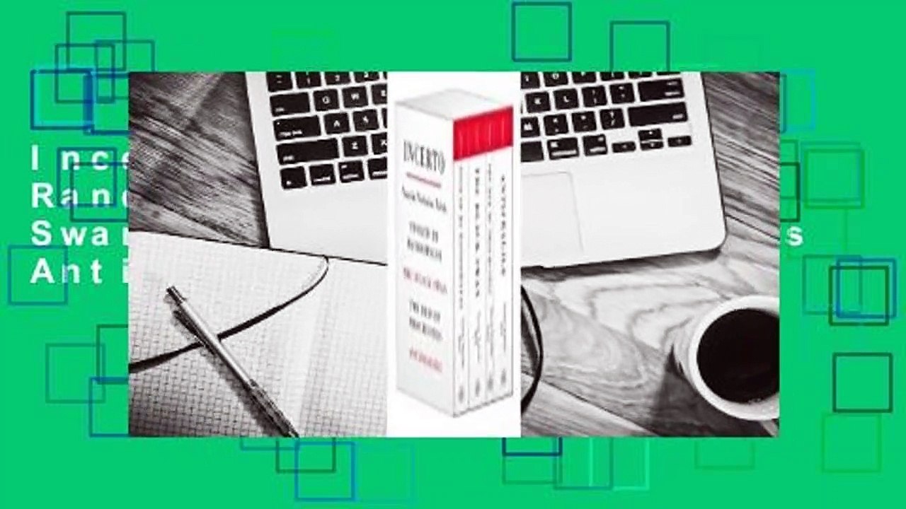 Incerto: Fooled by Randomness the Black Swan the Bed of Procrustes Antifragile