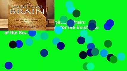Trial New Releases  Spiritual Brain: A Neuroscientist s Case for the Existence of the Soul by