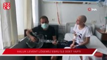 Haluk Levent lösemili Ebru Çelen ile düet yaptı