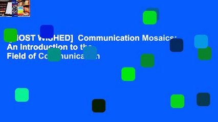 [MOST WISHED]  Communication Mosaics: An Introduction to the Field of Communication