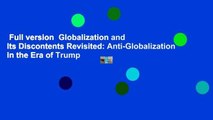 Full version  Globalization and Its Discontents Revisited: Anti-Globalization in the Era of Trump