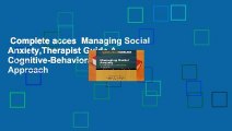 Complete acces  Managing Social Anxiety,Therapist Guide A Cognitive-Behavioral Therapy Approach