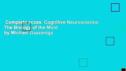 Complete acces  Cognitive Neuroscience: The Biology of the Mind by Michael Gazzaniga