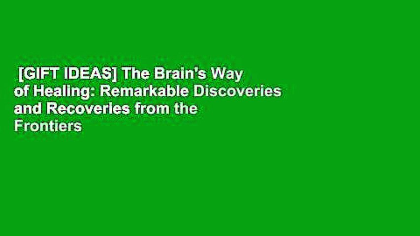 [GIFT IDEAS] The Brain's Way of Healing: Remarkable Discoveries and Recoveries from the Frontiers