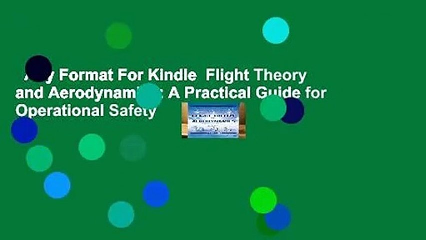 Any Format For Kindle  Flight Theory and Aerodynamics: A Practical Guide for Operational Safety