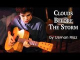 Usman Riaz - Clouds before the storm (Bare bones version)