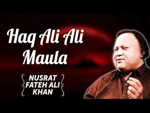 Haq Ali Ali Maula | Nusrat Fateh Ali Khan Songs | Songs Ghazhals And Qawwalis