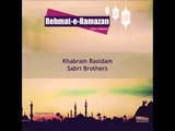 Khabram Rasidam | Ashra-e-Rehmat | Rehmat-e-Ramzan
