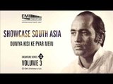 DUNIYA KISI KE PYAR MEIN | Ustad Mehdi Hasan Khan | Showcase South Asia - Vol.3