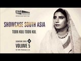 Toon Kuli Toon Kul | Reshma Jee | Showcase South Asia - Vol.5