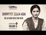 Wo Jo Hum Mein Tum Mein | Nayyara Noor | Showcase South Asia - Vol.6