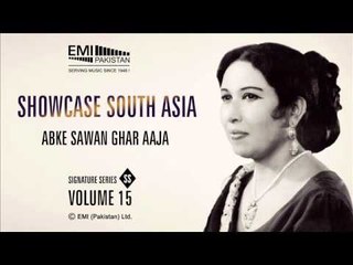 Abke Sawan Ghar Aaja | Iqbal Bano | Showcase South Asia - Vol - 15