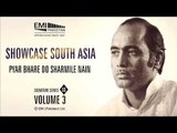 PYAR BHARE DO SHARMILE NAIN | Ustad Mehdi Hasan Khan | Showcase South Asia - Vol.3