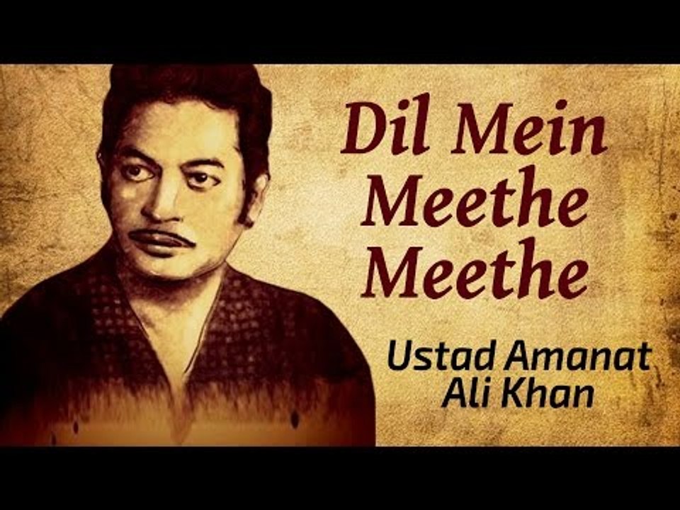 Ustad Amanat Ali Khan | Greatest Hits (Mora Jiya Na Lage) | Dil Mein Meethe Meethe